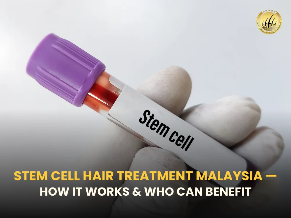stem-cell-hair-treatment-malaysia